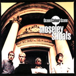 Ocean Colour Scene - Moseley Shoals Cover